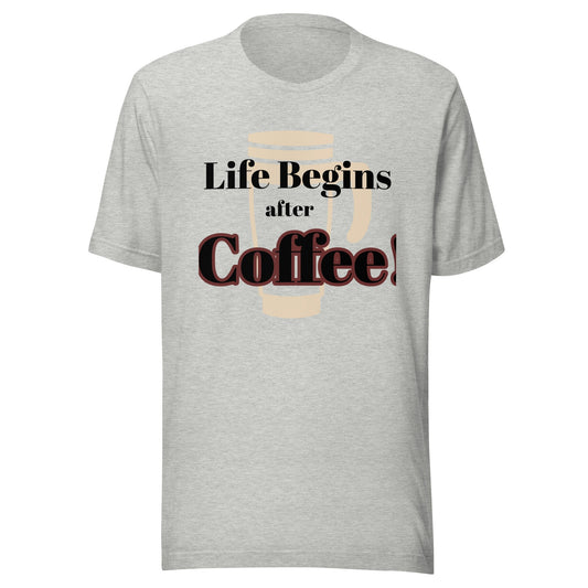 Life Begins after Coffee Tee - Morning Coffee Tee - Bag & Bard